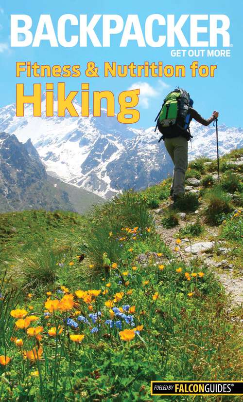 Book cover of Backpacker Magazine's Fitness & Nutrition for Hiking