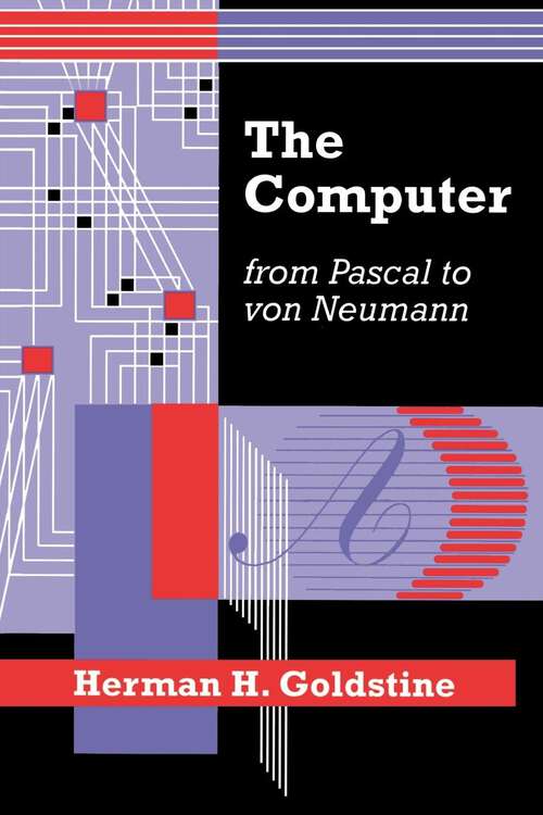 Book cover of The Computer from Pascal to von Neumann
