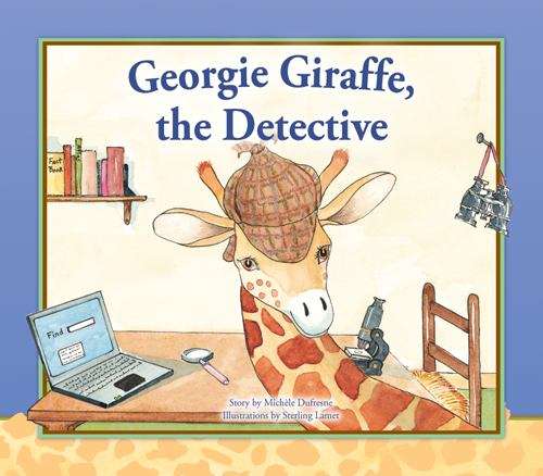 Book cover of Georgie Giraffe, the Detective