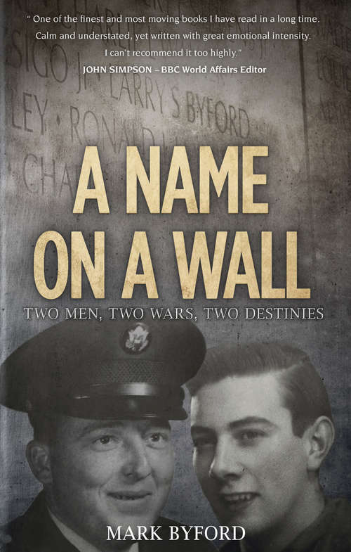 Book cover of A Name on a Wall: Two Men, Two Wars, Two Destinies