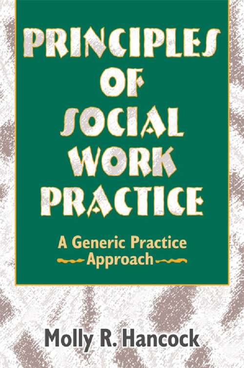 Principles of Social Work Practice: A Generic Practice Approach
