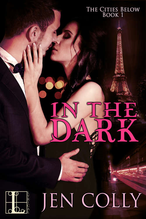Book cover of In the Dark (The Cities Below #1)