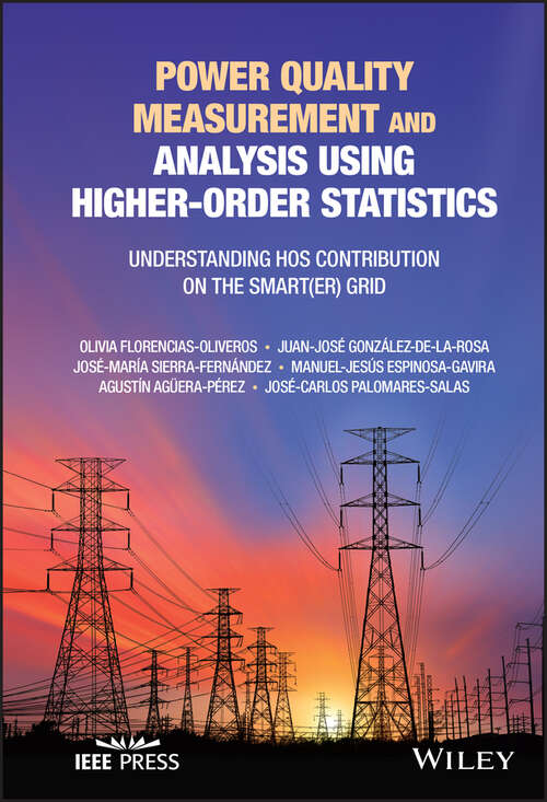 Power Quality Measurement and Analysis Using Higher-Order Statistics: Understanding HOS contribution on the Smart(er) grid