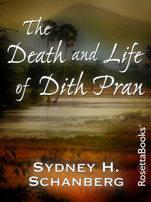 Book cover of The Death and Life of Dith Pran