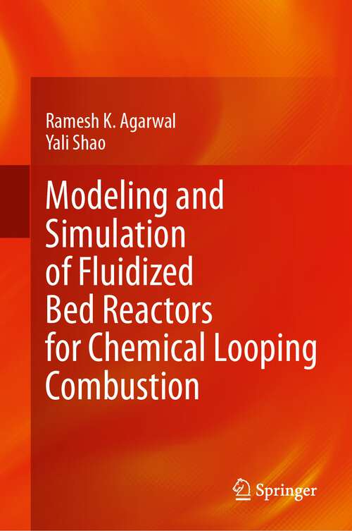 Book cover of Modeling and Simulation of Fluidized Bed Reactors for Chemical Looping Combustion (1st ed. 2024)
