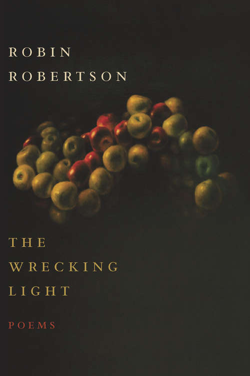 Book cover of The Wrecking Light: Poems