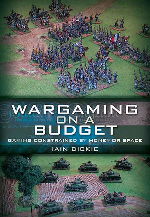 Book cover of Wargaming on a Budget: Gaming Constrained by Money or Space