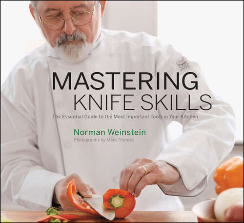 Book cover of Mastering Knife Skills: The Essential Guide to the Most Important Tools in Your Kitchen