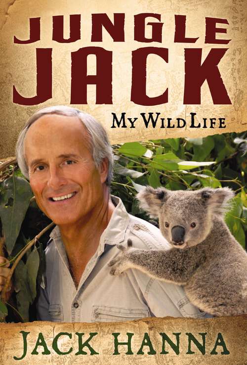 Book cover of Jungle Jack: My Wild Life