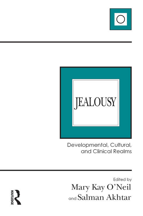 Jealousy: Developmental, Cultural, and Clinical Realms