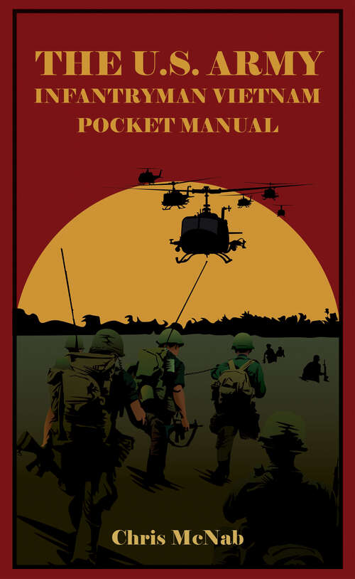 The U.S. Army Infantryman Vietnam Pocket Manual (The\pocket Manual Ser.)