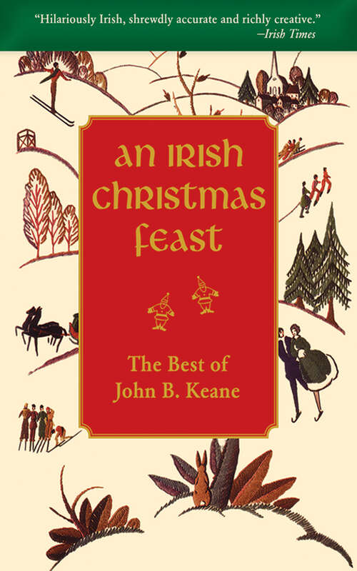 An Irish Christmas Feast: The Best of John B. Keane