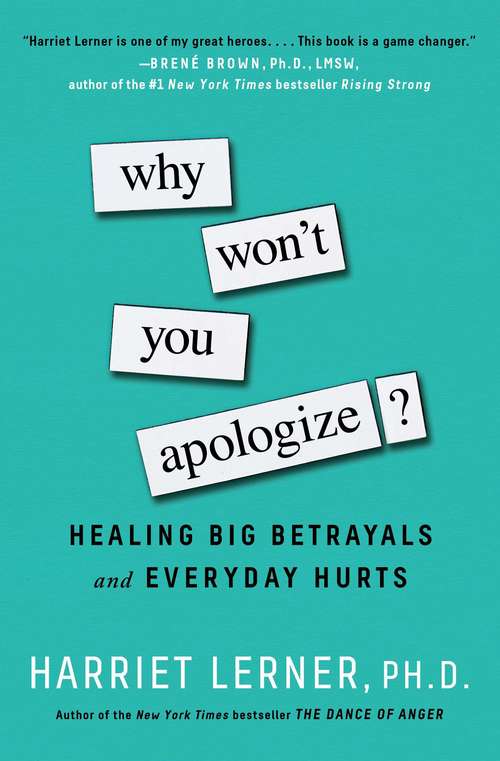 Book cover of Why Won't You Apologize?: Healing Big Betrayals and Everyday Hurts
