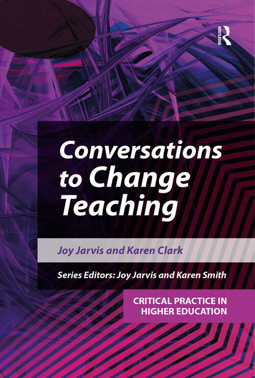 Book cover of Conversations to Change Teaching (1) (Critical Practice in Higher Education)