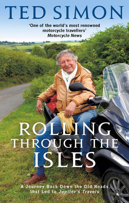 Book cover of Rolling Through The Isles: A Journey Back Down the Roads that led to Jupiter