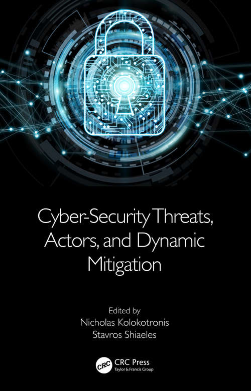 Book cover of Cyber-Security Threats, Actors, and Dynamic Mitigation