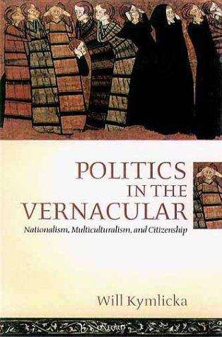 Politics in the Vernacular: Nationalism, Multiculturalism and Citizenship