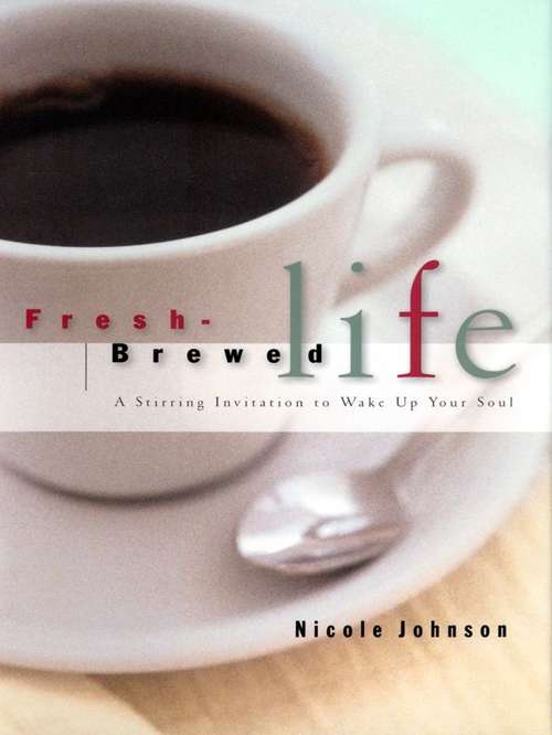 Book cover of Fresh Brewed Life