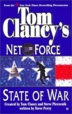 State Of War (Tom Clancy's Net Force no. #7)