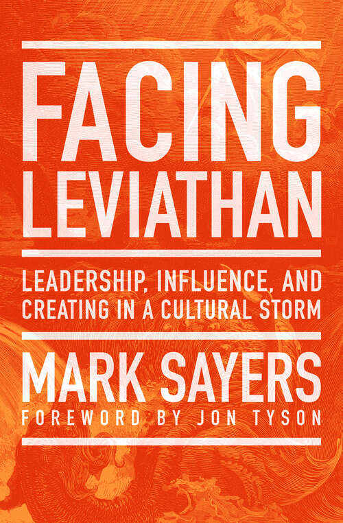 Book cover of Facing Leviathan: Leadership, Influence, and Creating in a Cultural Storm (New Edition)