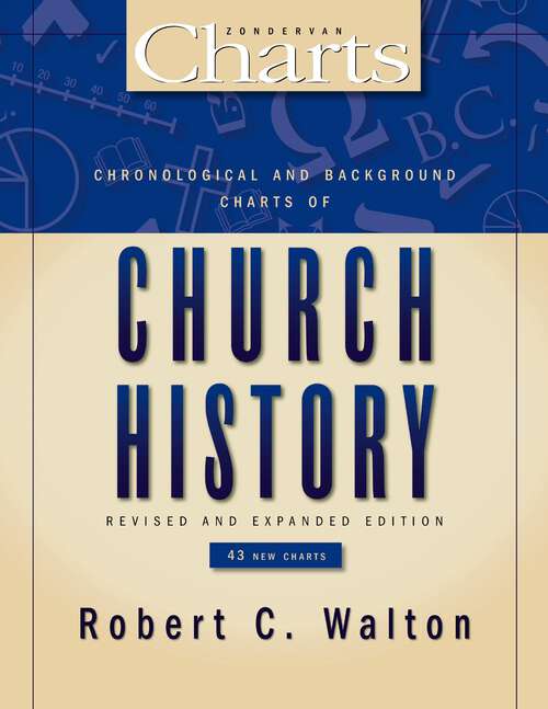 Book cover of Chronological and Background Charts of Church History (ZondervanCharts)