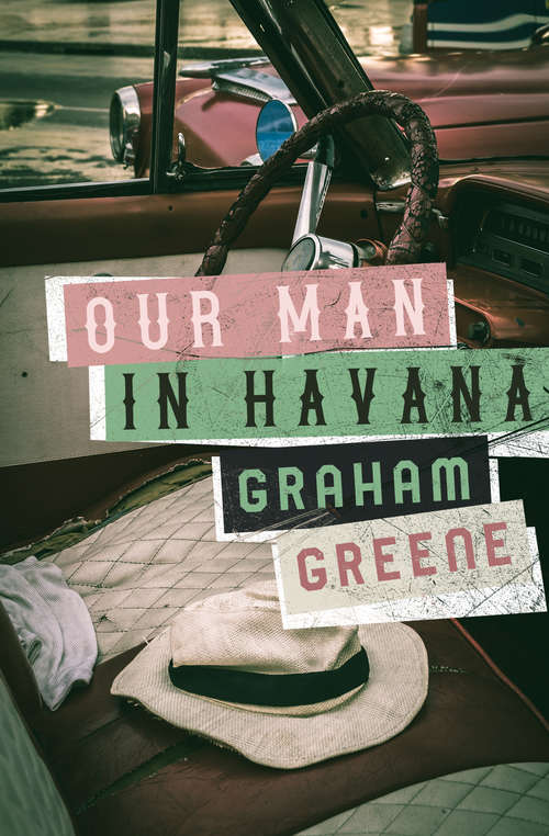 Book cover of Our Man in Havana (Digital Original) (Twentieth Century Classics Ser.)