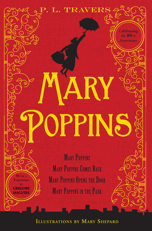 Book cover of Mary Poppins: Mary Poppins, Mary Poppins Comes Back, Mary Poppins Opens the Door, Mary Poppins in the Park (Collins Modern Classics)