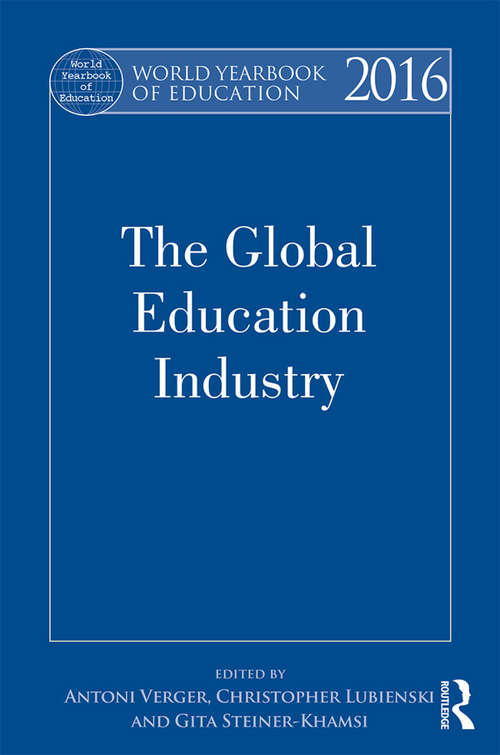 Book cover of World Yearbook of Education 2016: The Global Education Industry (World Yearbook of Education)