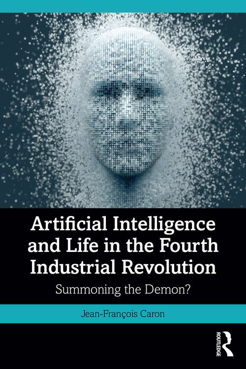 Book cover of Artificial Intelligence and Life in the Fourth Industrial Revolution: Summoning the Demon? (1)