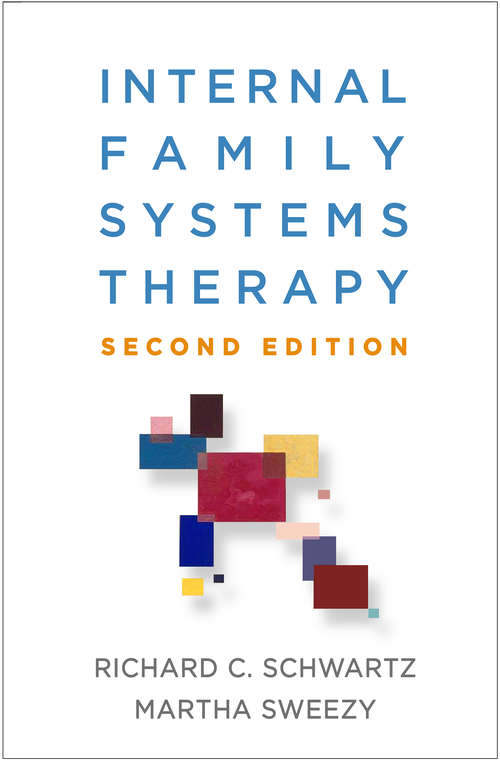 Book cover of Internal Family Systems Therapy, Second Edition (Second Edition) (Guilford Family Therapy Ser.)