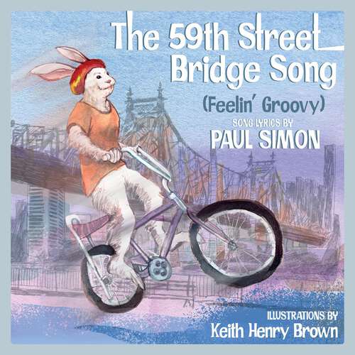 Book cover of The 59th Street Bridge Song: A Children's Picture Book (LyricPop #0)