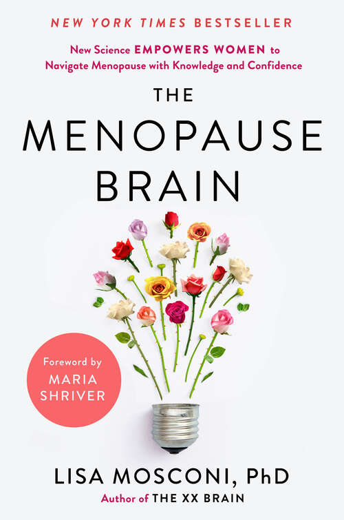 Book cover of The Menopause Brain: New Science Empowers Women to Navigate the Pivotal Transition with Knowledge and Confidence