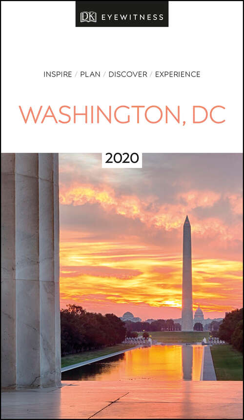 Book cover of DK Eyewitness Travel Guide Washington, DC: 2020 (Travel Guide)