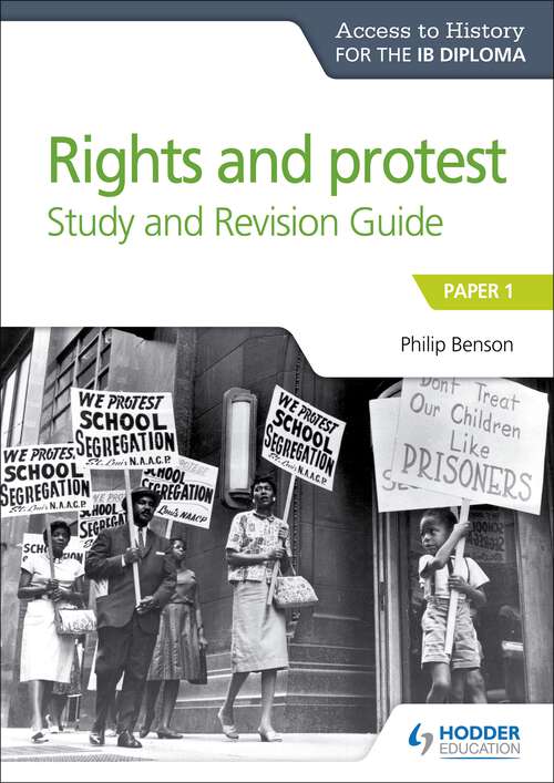 Book cover of Access to History for the IB Diploma Rights and protest Study and Revision Guide: Paper 1 (Access to History)