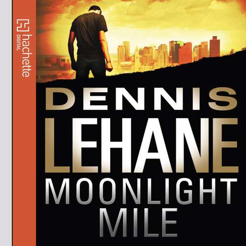 Book cover of Moonlight Mile (Patrick Kenzie and Angela Gennaro)