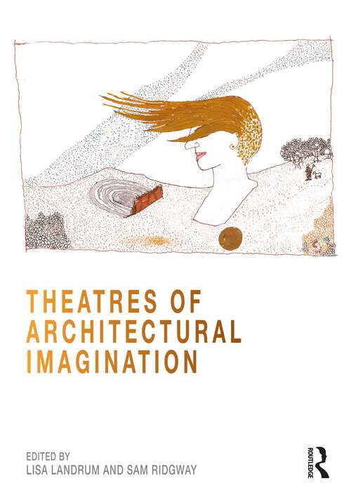 Book cover of Theatres of Architectural Imagination
