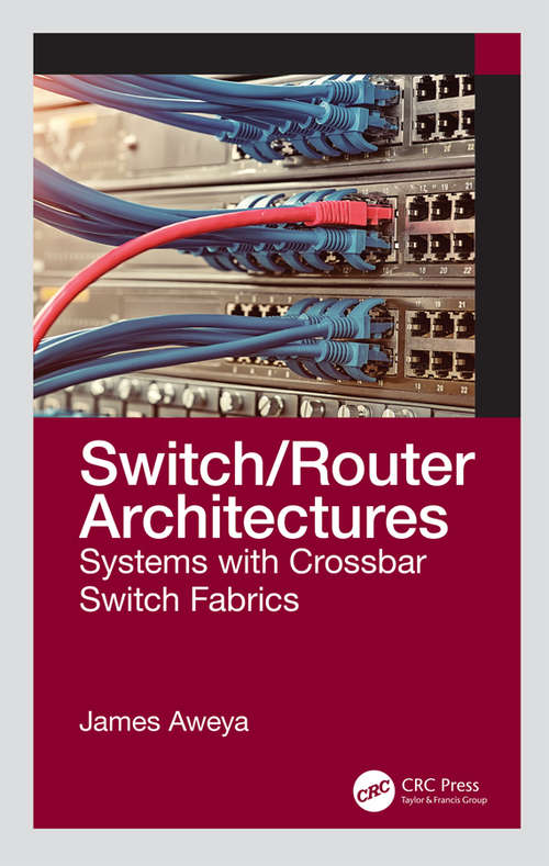 Book cover of Switch/Router Architectures: Systems with Crossbar Switch Fabrics