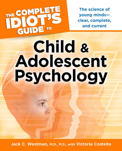 Book cover of The Complete Idiot's Guide to Child and Adolescent Psychology