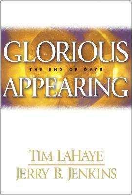 Book cover of Glorious Appearing: The End of Days (Left Behind, # 12)