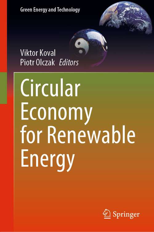 Book cover of Circular Economy for Renewable Energy (1st ed. 2023) (Green Energy and Technology)
