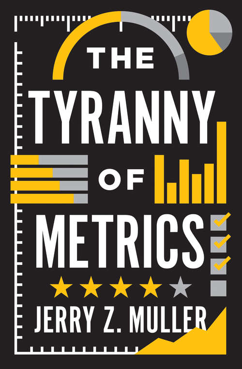 Book cover of The Tyranny of Metrics