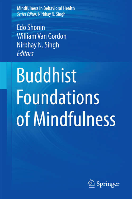 Buddhist Foundations of Mindfulness (Mindfulness in Behavioral Health)