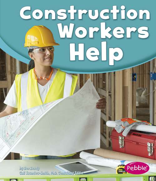 Book cover of Construction Workers Help (Our Community Helpers)