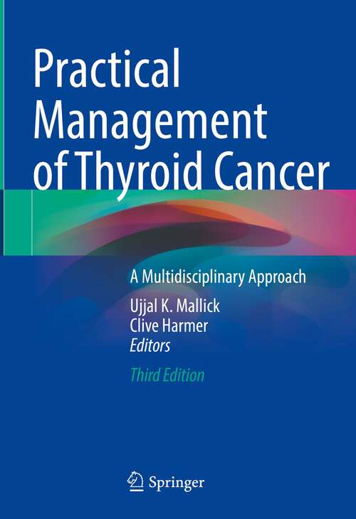 Book cover of Practical Management of Thyroid Cancer: A Multidisciplinary Approach (3rd ed. 2023)