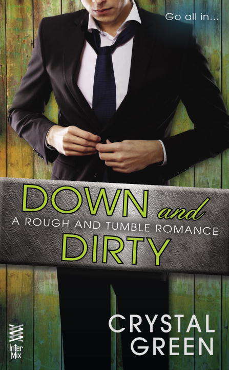Book cover of Down and Dirty (Rough and Tumble Series #2)