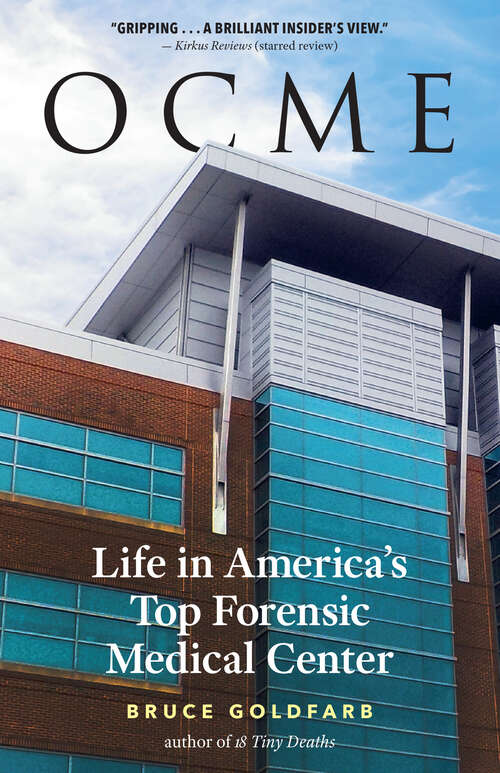 Book cover of OCME: Life in America's Top Forensic Medical Center