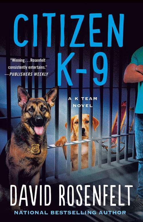 Book cover of Citizen K-9: A K Team Novel (K Team Novels #3)