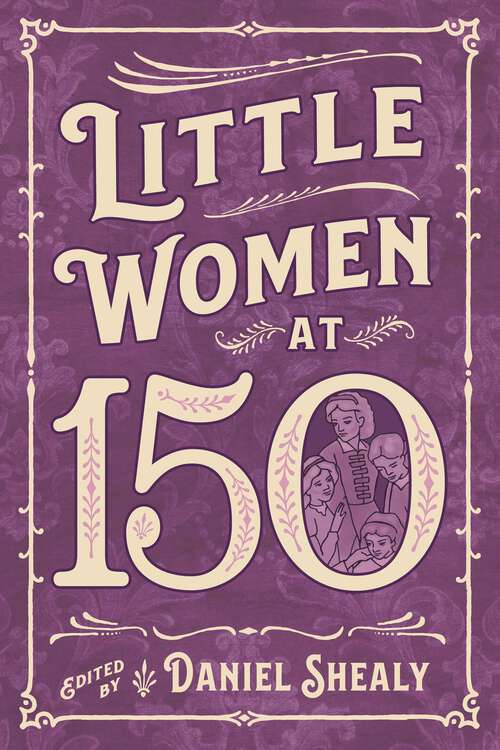 Book cover of Little Women at 150 (EPUB Single) (Children's Literature Association Series)