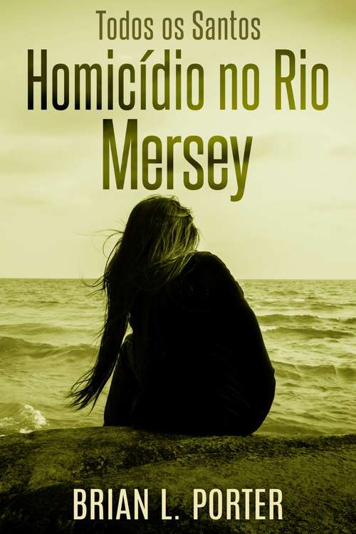 Book cover of Todos os Santos: Homicídio no Rio Mersey
