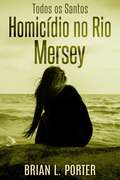 Todos os Santos: Homicídio no Rio Mersey
